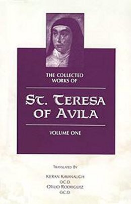 The Collected Works of St Teresa of Avila: Volume 1 / Translated by Otilio Rodriguez