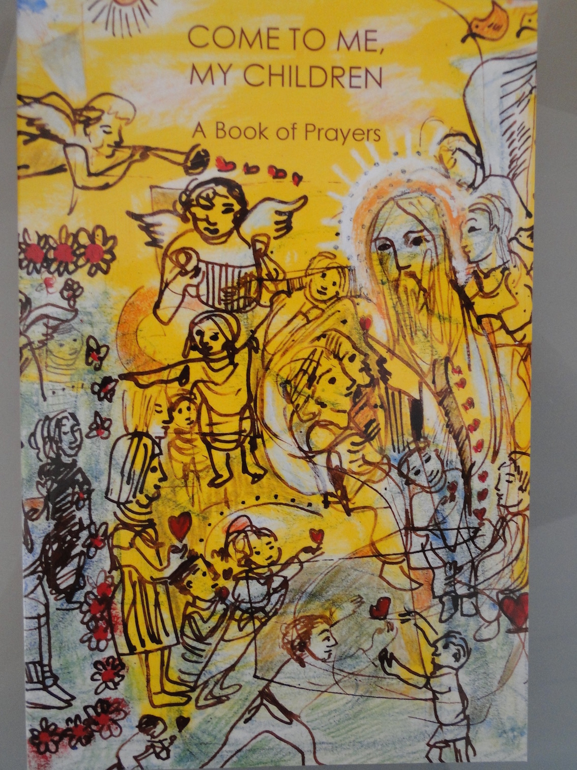 Come to Me, My Children : A Book of Prayers / Christine McCarthy; Illustrated by Carlos Barrios