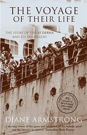 The Voyage of Their Life : The Story of the SS Derna and Its Passengers / Diane Armstrong