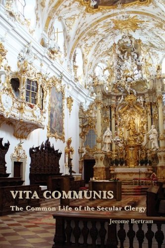 Vita Communis: The Common Life of the Secular Clergy / Jerome Bertram