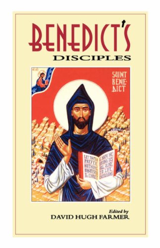 Benedict's Disciples / Edited by D.H. Farmer