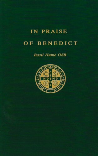 In Praise of Benedict / Basil Hume