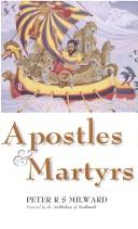 Apostles and Martyrs / Peter R.S. Milward