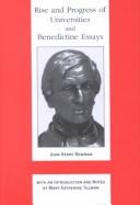 Rise and Progress of Universities and Benedictine Essays / John Henry Newman