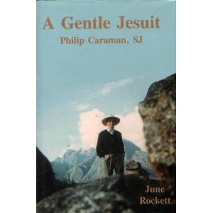 A Gentle Jesuit Philip Caraman SJ 1911-1998 / June Rockett