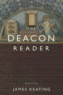 The Deacon Reader / Edited by James Keating