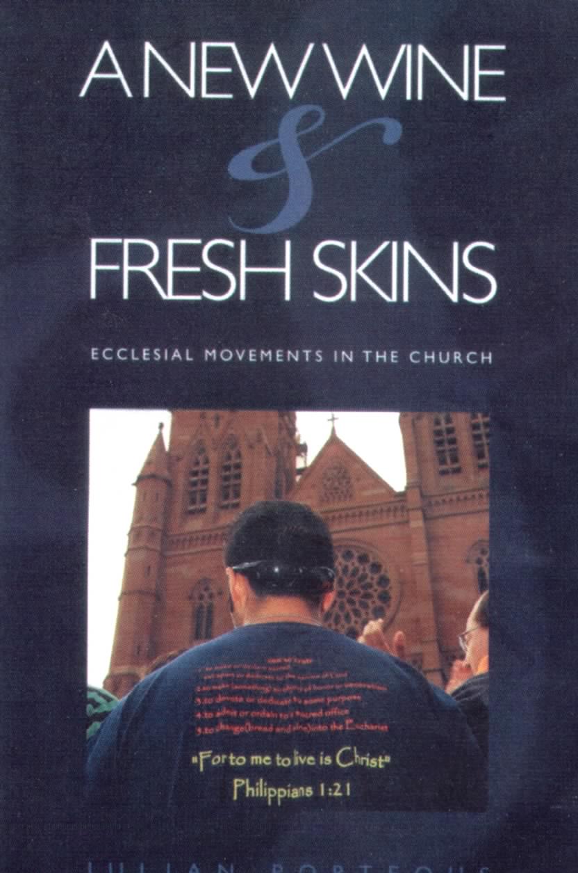 A New Wine and Fresh Skins: Ecclesial Movements in the Church / Bishop Julian Porteous