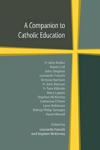 A Companion to Catholic Education / Edited by Leonardo Franchi & Stephen McKinney