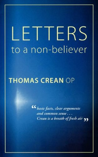 Letters to a Non-Believer / Thomas Crean OP
