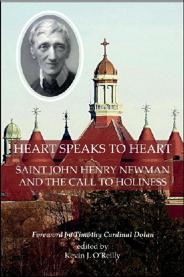 Heart Speaks to Heart  Saint John Henry Newman and the Call to Holiness