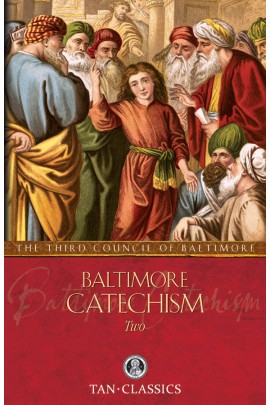Baltimore Catechism Two: The Third Council of Baltimore