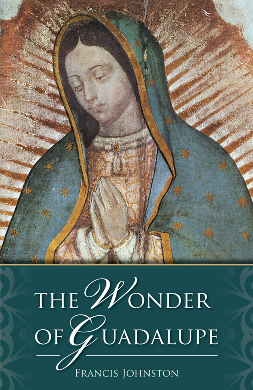 The Wonder of Guadalupe / Francis Johnston