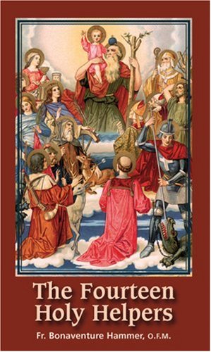 Fourteen Holy Helpers / Fr Bonaventure Hammer