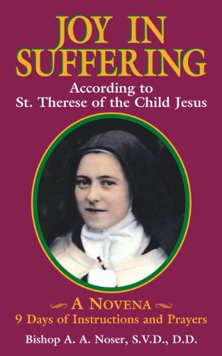 Joy in Suffering / According to St Therese of the Child Jesus