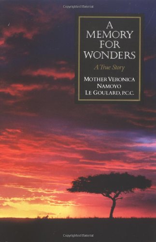 A Memory for Wonders a True Story / Veronica Namoyo Le Goulard