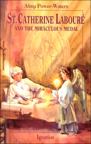 St Catherine Laboure and the Miraculous Medal / Alma Powers-Waters