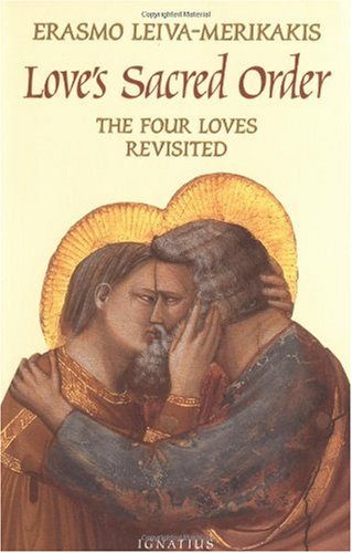 Love's Sacred Order: Four Meditations / Erasmo Leiva-Merikaksis