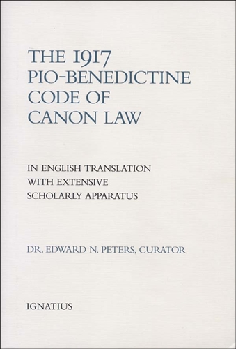 The 1917 Pio Benedictine Code of Canon Law / Edward N Peters