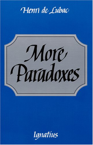 More Paradoxes / Henri de Lubac