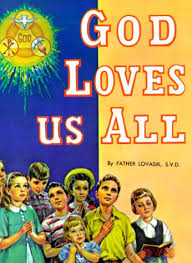 God Loves Us All / Rev Lawrence G Lovasik SVD