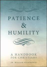 Patience and Humility /William Ullathorne