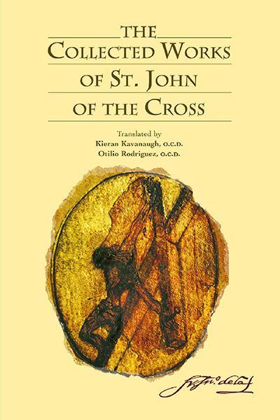 The Collected Works of Saint John of the Cross / Translated by Kieran Kavanaugh & Otilio Rodriguez [PAPERBACK]