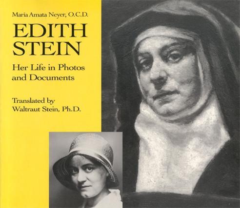 Edith Stein Her Life in Photos and Documents / Amata Neyer, OCD Translated by Waltraut Stein, PhD