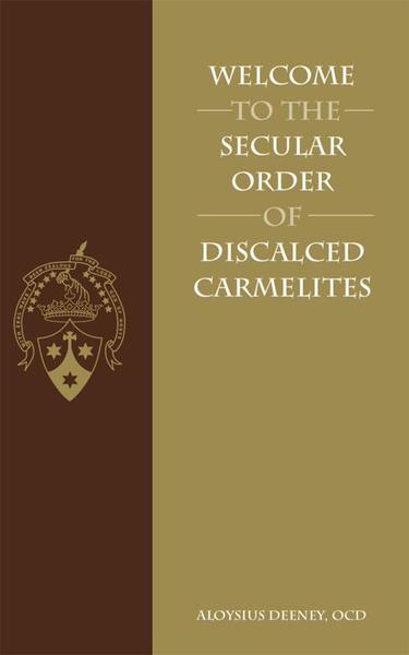 Welcome to the Secular Order of Discalced Carmelites / Aloysius Deeney OCD