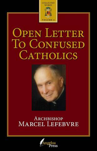Open Letter to Confused Catholics / Abp Marcel Lefebvre