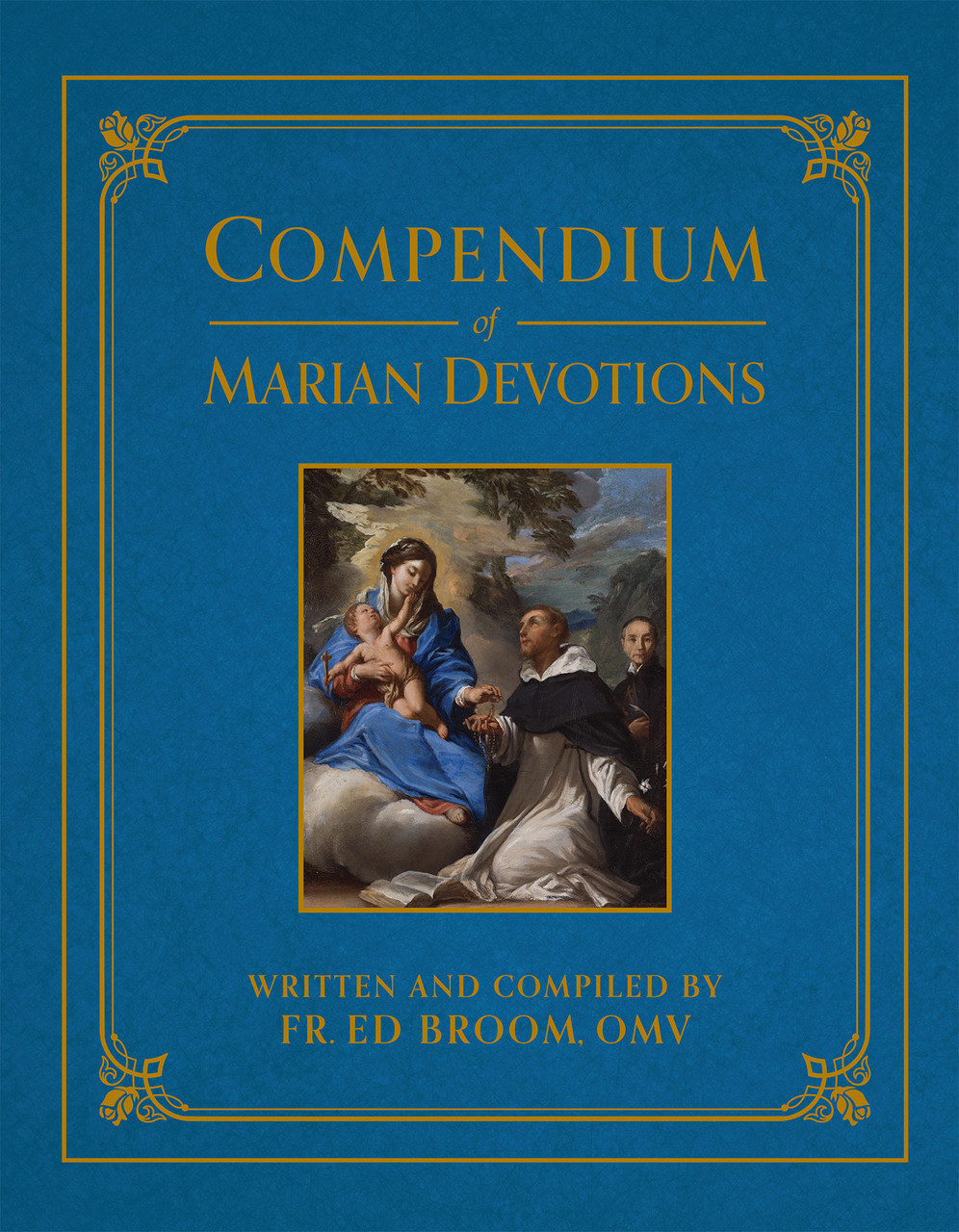 Compendium of Marian Devotions / Fr Ed Broom