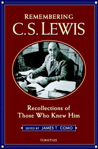 Remembering C.S. Lewis: Recollections of Those who Knew Him / Edited by James T. Como