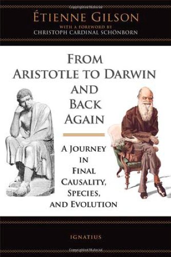 From Aristotle to Darwin and Back Again / Etienne Gilson
