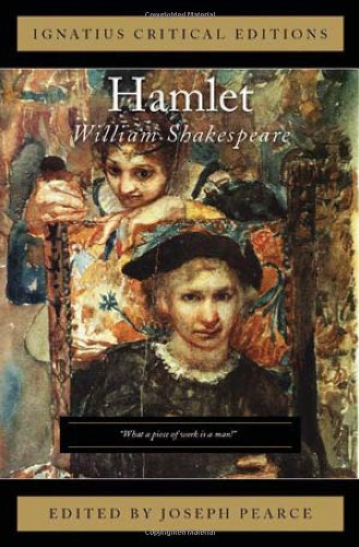 Ignatius Critical Edition Hamlet / William Shakespeare; Edited by Joseph Pearce