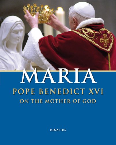 Maria: On the Mother of God / Pope Benedict XVI
