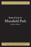Ignatius Critical Edition Study Guide Mansfield Park / Jane Austen