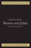 Ignatius Critical Edition Study Guide Romeo and Juliet / William Shakespeare