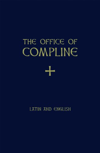 The Office of Compline in Latin and English / Chant Settings by Samuel F. Weber