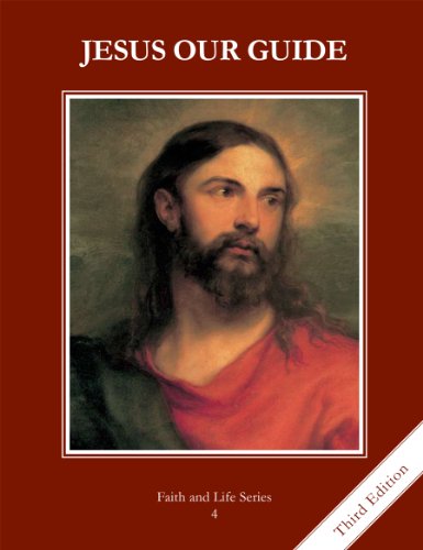 Faith and Life Series Book 4 Jesus Our Guide / Student Book