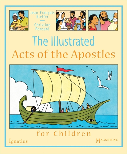 The Illustrated Acts of the Apostles for Children / Jean-Francois Kieffer & Christine Ponsard