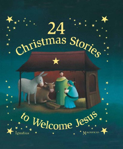 24 Christmas Stories to Welcome Jesus / Ignatius Press