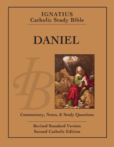 Ignatius Catholic Study Bible: Daniel: with Introduction, Commentary, Notes & Study Questions / Scott Hahn & Curtis Mitch