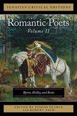 Ignatius Critical Edition Romantic Poets Volume 2 Byron, Shelly and Keats / Joseph Pearce, Robert Asch