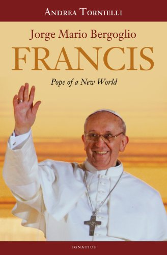 Francis Pope of a New World / Andrea Tornielli