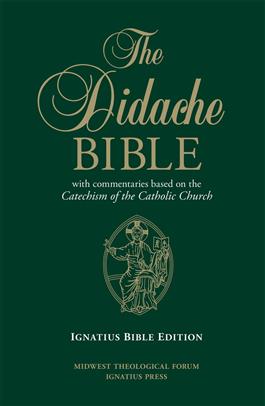 The Didache Bible with Commentaries Based on the Catechism of the Catholic Church Ignatius Edition  Hardback