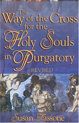 The Way of the Cross for the Holy Souls in Purgatory / Susan Tassone