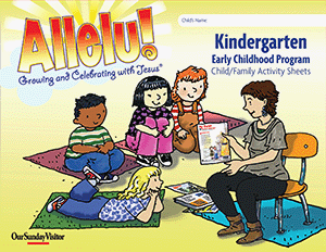 Allelu Growing and Celebrating with Jesus Kindergarten and Family Activity Sheets