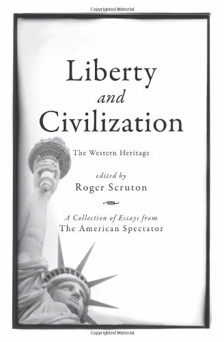 Liberty and Civilization: the Western Heritage / Edited by Roger Scruton