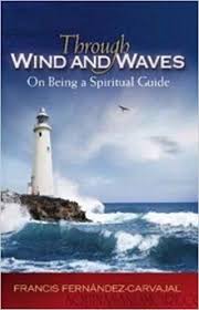Through Wind and Waves On being a Spiritual Guide / Francis Fernandez-Carvajal