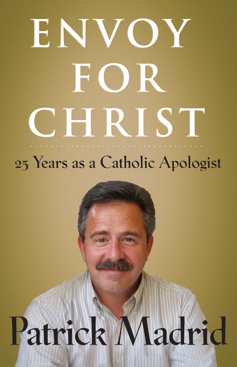 Envoy for Christ / Patrick Madrid