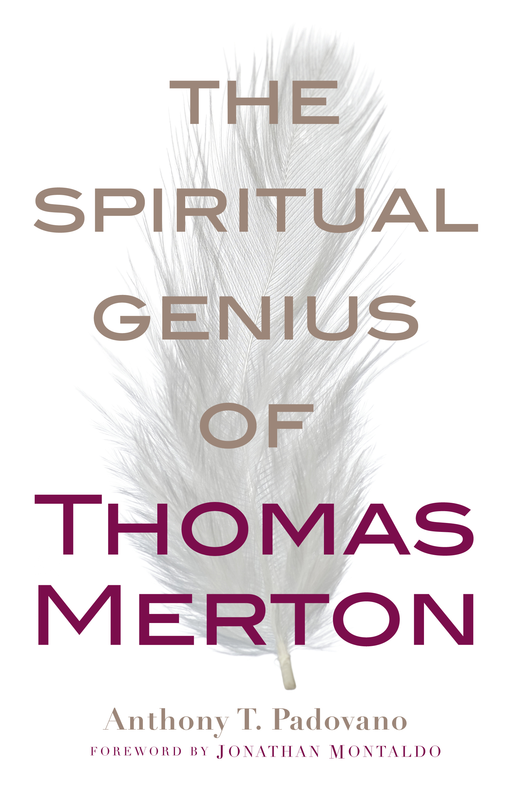 The Spiritual Genius of Thomas Merton / Anthony T Padovano
